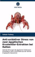 Anti-oxidativer Stress von zwei ägyptischen Krustentier-Extrakten bei Ratten