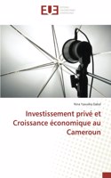 Investissement privé et Croissance économique au Cameroun