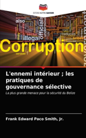 L'ennemi intérieur; les pratiques de gouvernance sélective