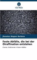Feste Abfälle, die bei der Ölraffination entstehen