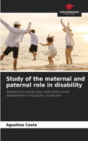 Study of the maternal and paternal role in disability