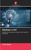 Hackear a IoT