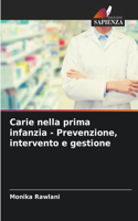 Carie nella prima infanzia - Prevenzione, intervento e gestione