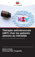Thérapie antirétrovirale (ART) chez les patients atteints du VIH/SIDA