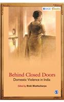Behind Closed Doors: Domestic Violence in India (SAGE Classics)