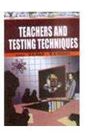 Teachers and Testing Techniques