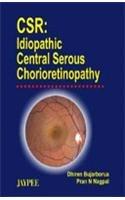 CSR Idiopathic Central Serous Chorioretinopathy