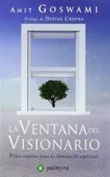 La ventana del visionario : fisica cuantica para la iluminacion espiritual