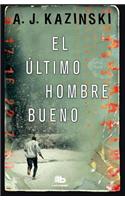El Ultimo Hombre Bueno