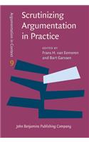 Scrutinizing Argumentation in Practice