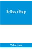 The bases of design