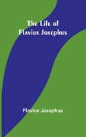 Life of Flavius Josephus