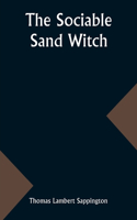 sociable Sand Witch
