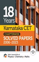 18 Years ( 2006-2023) Karnataka CET (Engg.) Chapterwise Solved Papers (EditionI)
