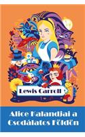 Alice Kalandjai a Csodálatos Földön: Alice's Adventures in Wonderland, Hungarian edition