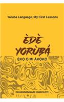 Ede Yoruba, Eko O Mi Akoko