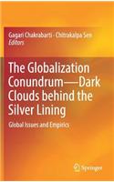 The Globalization Conundrum—Dark Clouds behind the Silver Lining