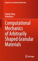 Computational Mechanics of Arbitrarily Shaped Granular Materials: Live-Video Politics in a Digital Age(Springer Tracts in Mechanical Engineering)