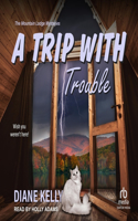 Trip with Trouble