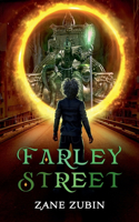 Farley Street: A Supernatural Journey of Cosmic Secrets, Ancient Warriors, and Galactic Battles