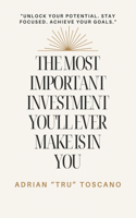 The Most Important Investment You'll Ever Make Is in You