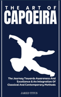 The Art of Capoeira