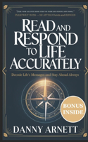 Read and Respond to Life Accurately