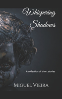 Whispering Shadows