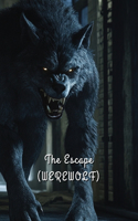 The Escape (Werewolf)