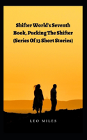 Shifter World's Seventh Book, Pucking The Shifter (Series Of 13 Short Stories)