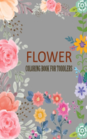 Flower Coloring Book For Toddlers: Flower Activity Book For Kids