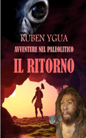 Ritorno: Avventure Nel Paleolitico