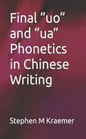 Final uo and ua Phonetics in Chinese Writing