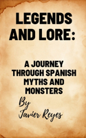 Legends and Lore: A Journey through Spanish Myths and Monsters