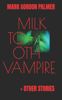 Milk Tooth Vampire: Scrunchy Eyes - Fiction Collection