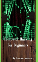 Computer Hacking for Beginners BY Nauman Mustafa