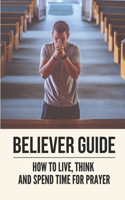 Believer Guide