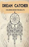 Dream Catcher Coloring Book for Adults: Designs for Stress Relief Relaxation and Boost Creativity