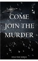 Come Join The Murder