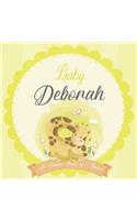 Baby Deborah A Simple Book of Firsts: A Baby Book and the Perfect Keepsake Gift for All Your Precious First Year Memories and Milestones