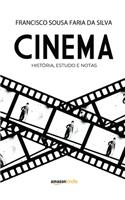 Cinema: História, Estudo e Notas
