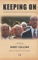 Keeping on: A Memoir by Jerry Collins, Ninety-Six and Still on the Move