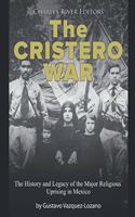 Cristero War: The History and Legacy of the Major Religious Uprising in Mexico