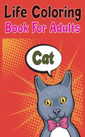 Cat Life Coloring Book For Adults: Cat Coloring Books For Kids Ages 4-12