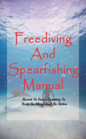 Freediving And Spearfishing Manual