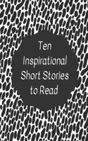 Ten Inspirational Short Stories to Read