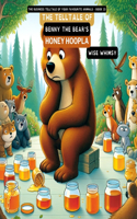 Telltale of Benny the Bear's Honey Hoopla