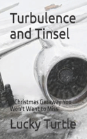 Turbulence and Tinsel