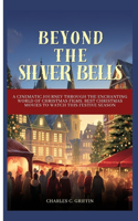 Beyond the Silver Bells