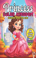 Princess Color Kingdom Coloring Book for Kids Ages 4-8